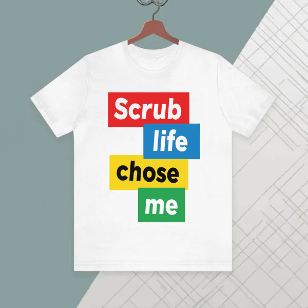 Scrub life chose me