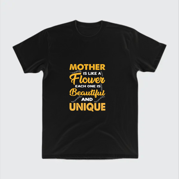 mother is like a flower each one is beautiful and unique