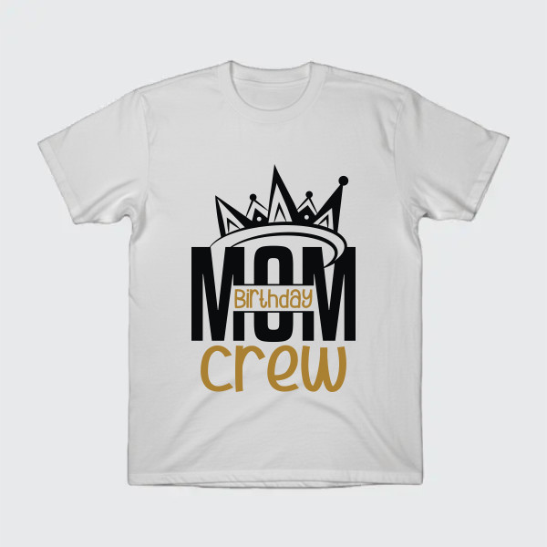 mom birthday crew