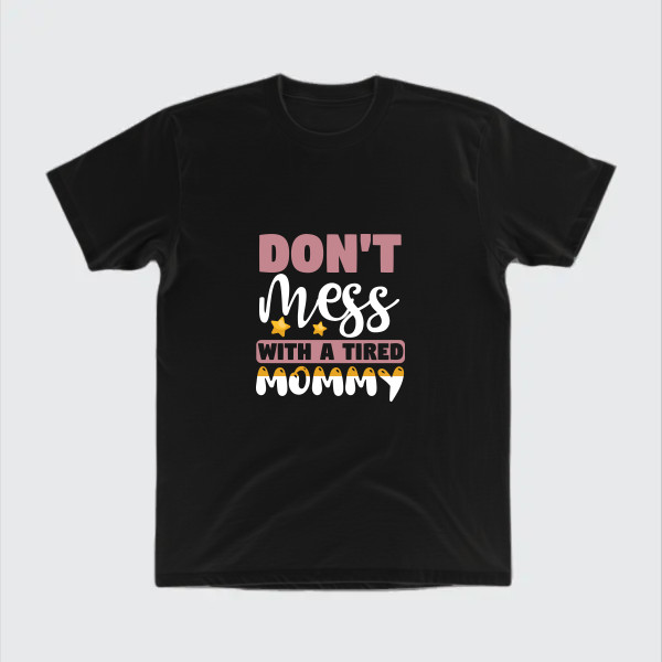 don't mess with a tired mummy