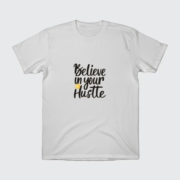 Belief in your hustle