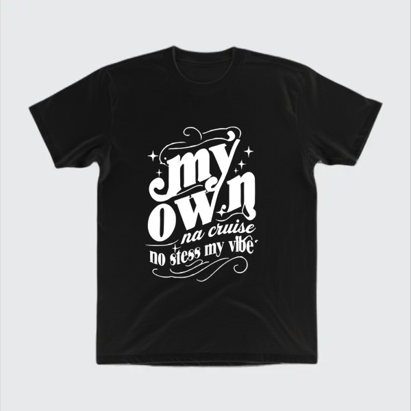 MY own na cruise no stress my vibe