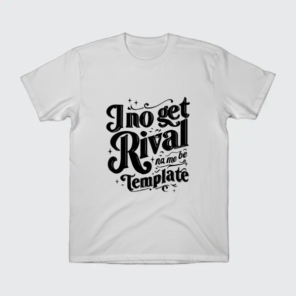 i no get rival na be be template