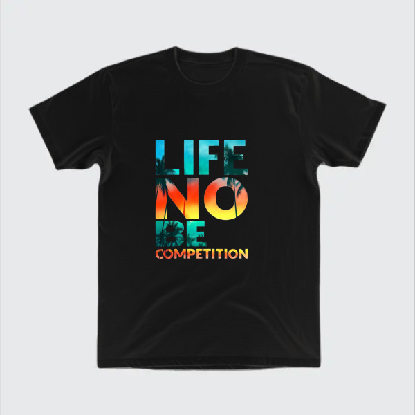 life no be competition