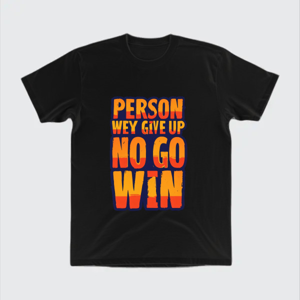 person wey give up no go win