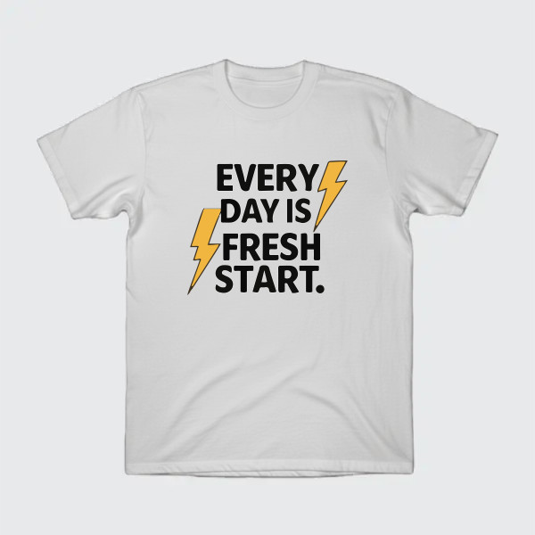 Every day is a fresh start