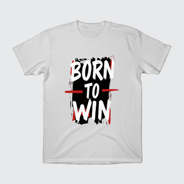BORN TO WIN