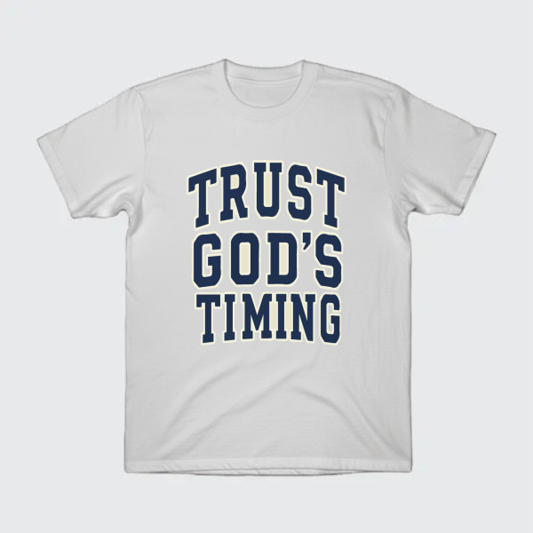 TRUST GOD'S TIMING