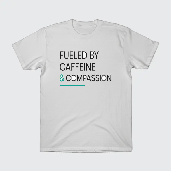 Fueled by Caffeine & Compassion