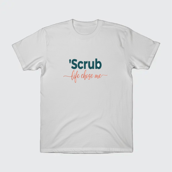 Scrub life chose me