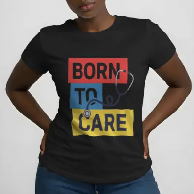 born to care