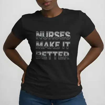 Nurses make it better