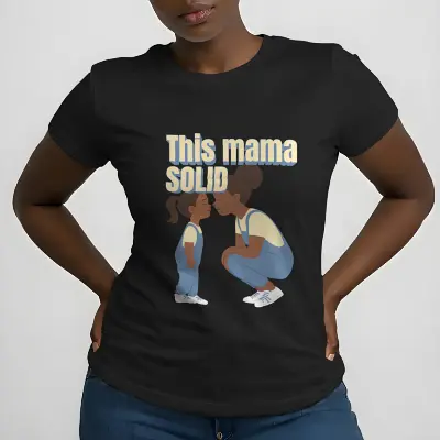 This Mama Solid – Black Mother and Daughter Connection