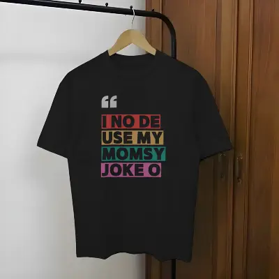 I No De Use My Momsy Joke O
