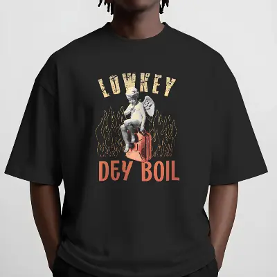 lowkey dey boil
