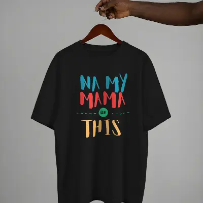 Na My Mama Be This - Nigerian Mother Appreciation