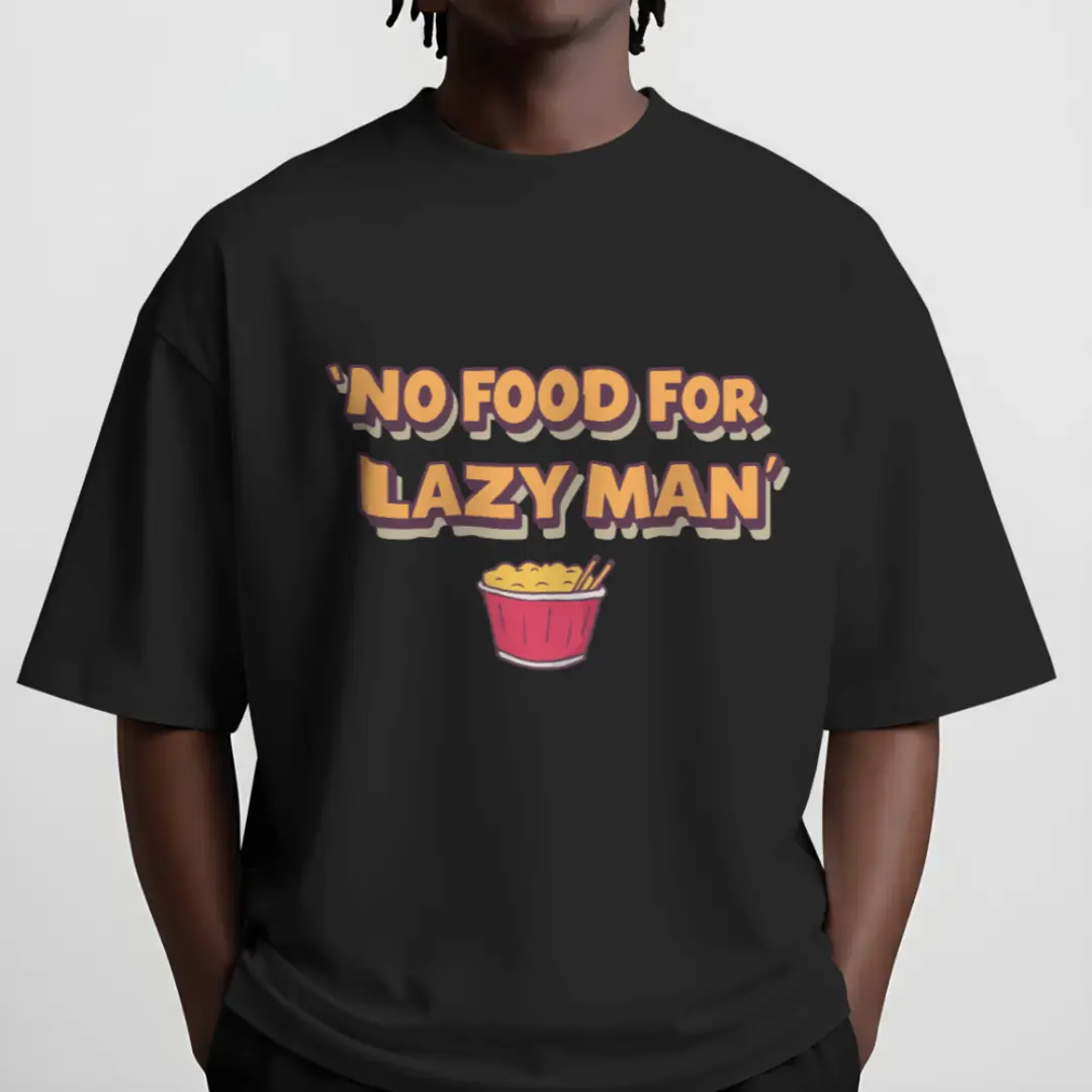 No food for lazy man