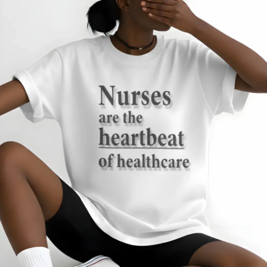 Nurses are the heartbeat of healthcare