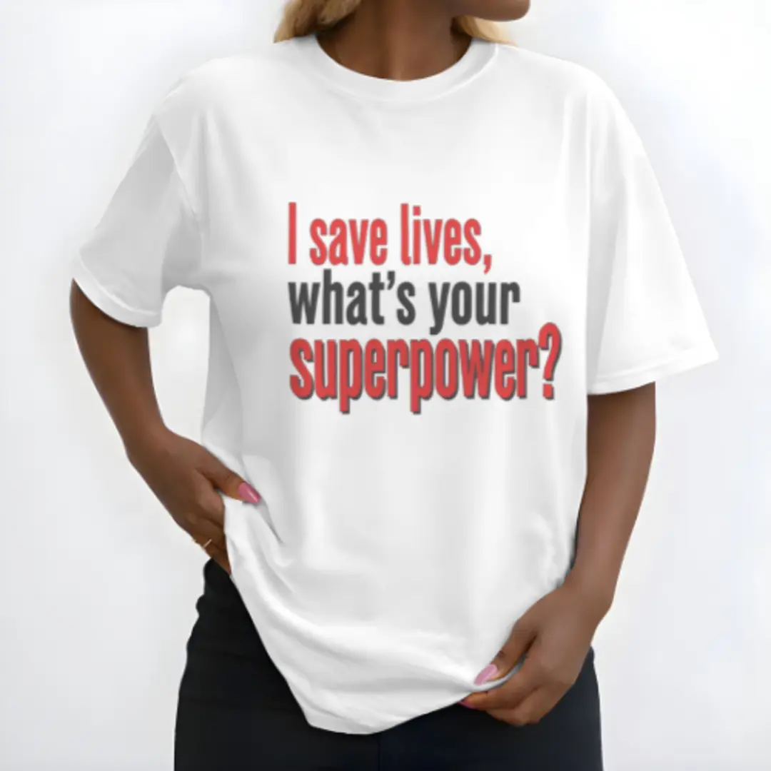 i save lives, what's your superpower