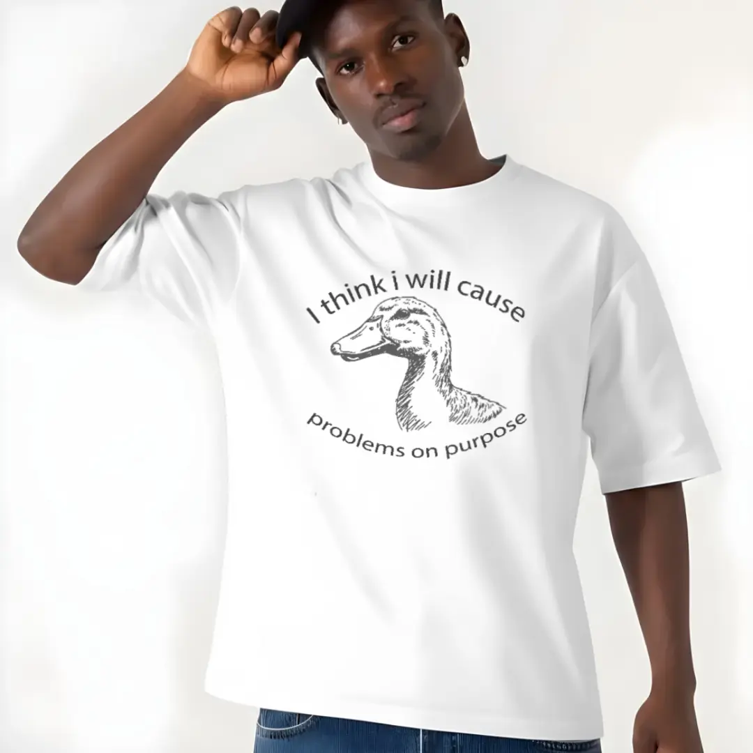 I Think I Will Cause Problems On Purpose Duck Meme