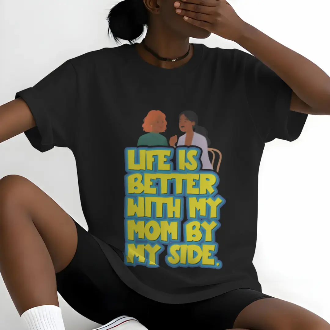 Life Is Better With My Mom By My Side – Mother Daughter Best Friends Tee